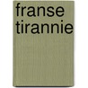 Franse tirannie door Nicoline van der Sijs