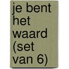 Je bent het waard (set van 6) door Ionica Smeets