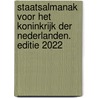 Staatsalmanak voor het Koninkrijk der Nederlanden. Editie 2022 door Onbekend