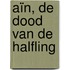 Aïn, De dood van de halfling