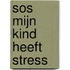 SOS Mijn kind heeft stress