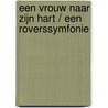 Een vrouw naar zijn hart / Een roverssymfonie by Barbara Cartland