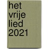 Het Vrije Lied 2021 by Maarten van der Bijl