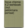 Focus Chemie 4.2 Werkboek (incl. Pelckmans Portaal) door Onbekend
