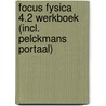 Focus Fysica 4.2 Werkboek (incl. Pelckmans Portaal) door Onbekend
