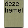 Deze hemel door Bennie Roeters