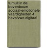 Tumult in de bovenbouw Sociaal-emotionele vaardigheden 4 havo/vwo digitaal door Sanne van Esveld