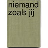 Niemand zoals jij by Kyra Rutgers