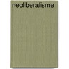 Neoliberalisme by Merijn Oudenampsen