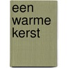 Een warme Kerst by Sandra J. Paul