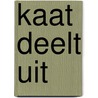 Kaat deelt uit door Sally Rippin