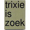 Trixie is zoek door Swapna Reddy