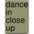 Dance in close up
