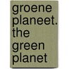 Groene planeet. The green planet door Leisa Stewart-Sharpe