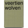 Veertien wolven by Catherine Barr
