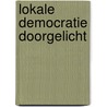 Lokale democratie doorgelicht door Julien van Ostaaijen