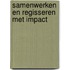 Samenwerken en regisseren met impact