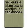 Het leukste islamitische weetjes- en flapjesboek by Asiyah Kalin