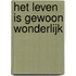 HET LEVEN IS GEWOON WONDERLIJK