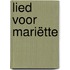 Lied voor Mariëtte