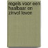 Regels voor een haalbaar en zinvol leven