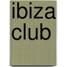 Ibiza club door Linda van Rijn