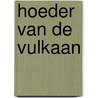 Hoeder van de vulkaan by Johan Klein Haneveld