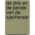 De Drie en de bende van de Sjacheraar