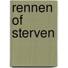 Rennen of sterven door Maria Adolfsson