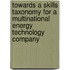 Towards a Skills Taxonomy for a Multinational Energy Technology Company