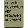 De vele gezichten van vrouwen in verzet door Mart van de Wiel