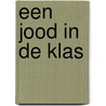 Een Jood in de klas door Gilbert Keyzer