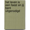 Het leven is een feest en jij bent uitgenodigd door Loesje
