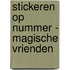 Stickeren op nummer - Magische vrienden