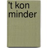 't Kon minder by Willem Wilmink