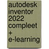 Autodesk Inventor 2022 Compleet + E-learning door R.H.P. Van Bussel