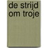 De strijd om Troje