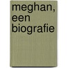 Meghan, een biografie by Andrew Morton