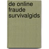 De online fraude Survivalgids door Dirkjan van Ittersum