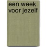 Een week voor jezelf by Suzan van der Goes