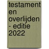 Testament en overlijden - editie 2022 door Nelleke Rookmaker