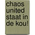 Chaos United staat in de kou!