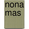 Nona Mas door Coby Nuruwé-Tuhuteru