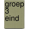 Groep 3 eind door Onbekend