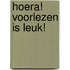 Hoera! Voorlezen is leuk!