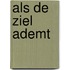 Als de ziel ademt