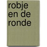 Robje en de Ronde by Robert Janssens