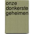 Onze Donkerste Geheimen
