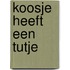 Koosje heeft een tutje
