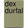 Dex Durfal door Lida Dijkstra